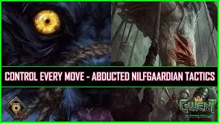 Gwent | Control Every Move - Abducted Nilfgaardian Tactics!
