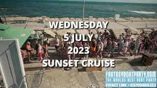 FANTASY BOAT PARTY | WEDNESDAY 5 JULY 2023 - SUNSET CRUISE | AYIA NAPA CYPRUS