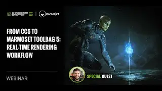 [Webinar] From CC5 to Marmoset Toolbag 5: Real-Time Rendering Workflow