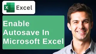 How To Enable Autosave In Microsoft Excel [2026 Guide]