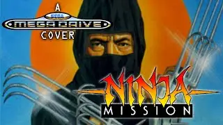 Ninja Mission - Theme - David Whittaker - Sega Mega Drive / Genesis cover YM2612