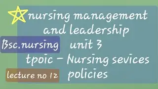●NURSING SERVICES POLICIES || NURSING MANAGEMENT AND LEADERSHIP || BSC.NURSING 
