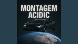 MONTAGEM ACIDIC