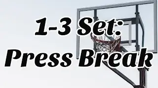 1-3 Set: Basketball Press Break