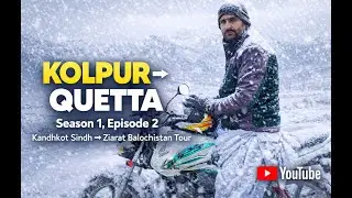 Kolpur to Quetta Bike Ride | Kandhkot Sindh to Ziarat Balochistan | Episode 2| wildlens by Mazhar