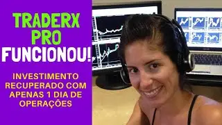 FUNCIONOU! TraderX Pro por R$ 49,90 - Dinheiro recuperado com apenas 1 dia de opera&ccedil;&otilde;es