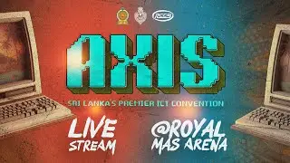 AXIS 2025 | Sri Lanka&rsquo;s Premier ICT Convention | RCCS &ndash; Full Event Live Stream