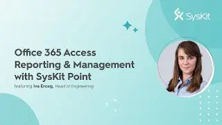 Office 365 Access Reporting & Management with Syskit Point