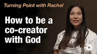 How to be a co-creator with God