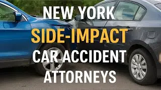 New York Side-Impact Car Accident Attorneys - Free Consultation