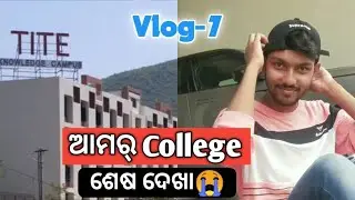 TITE College Khorda/Last Day In College/Joseph Tandi Vlog-7