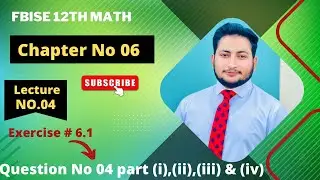 12th Class Math Exercise 6.1 | 2nd year mathematics Chapter 6 Exercise 6.1 Questions 4