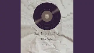 Rap Is My Place (feat. Paradize)