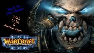 Back To The Classics Warcraft 3 -Ep 1- Obominations