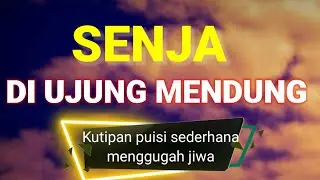 KATA KATA PUISI SENJA DI UJUNG MENDUNG