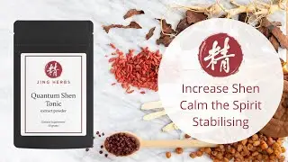Jing Herbs Quantum Shen - Cultivate, Stabilize & Awaken your Shen