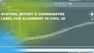 Station, Offset & Coordinates label for Alignment in Civil 3D