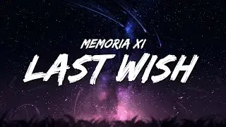 MEMORIA XI - Last Wish (Lyrics)