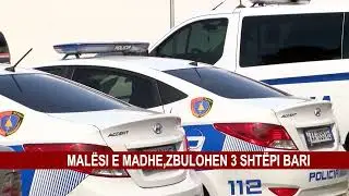 MAL&Euml;SI E MADHE,ZBULOHEN 3 SHT&Euml;PI BARI