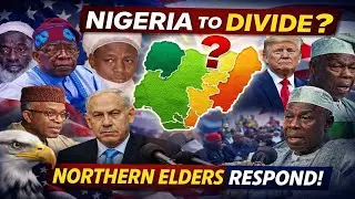 US Congress &lsquo;Divides Nigeria Into 4&rsquo;? Northern Elders Push Back &mdash; What&rsquo;s REALLY Going On? Want Unity