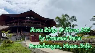 Farm Ridge & Sierra 360 by Desmond Farm ~ Pantabangan, Nueva Ecija