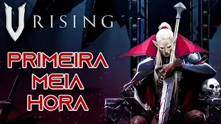 DESCOBRINDO O JOGO V-RISING, A PRIMEIRA MEIA HORA
