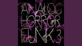 Analog Horror Funk 3 (Super Slowed)