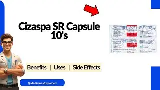 Cizaspa SR Capsule Uses, Side Effects & Dosage Explained! 💊