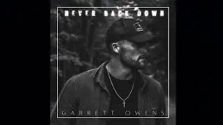 Garrett Owens - Never Back Down (Acoustic)