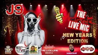 The Live Mic 10:  IRL New Years Edition Spotlight Featuring J9