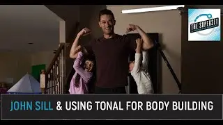 John Sill & Using Tonal For Body Building