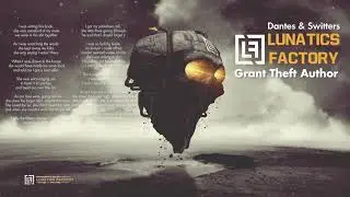 Dantes & Switters (Lunatics Factory project) - Grand Theft Author