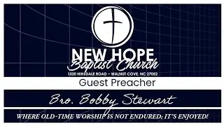 Guest Preacher, Bro. Bobby Stewart; 12/14/2025 PM