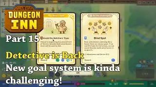 Dungeon Inn - Part15 - Detective is Back New Goal System is kinda challenging!
