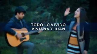 Todo lo vivido - Viviana y Juan (Cover Tudo o que eu vivi - Vocal Livre) | Iglesia Unach