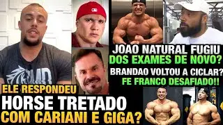 HORSE TRETA COM CARIANI E GIGA ? - JO&Atilde;O NATURAL FUGIU DOS EXAMES ?  + BRAND&Atilde;O, CBUM, FRANCO e mais