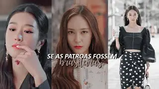 SE AS PATROAS FOSSEM BRASILEIRAS