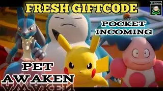 100% FRESH GIFTCODE POCKET INCOMING | PET AWAKEN