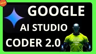 Google AI Studio Coder 2.0, the new free Coder that lets you create free apps.