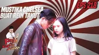 Mustika Yang Dimiliki Chelsea Buat Rein Ketakutan - Fatih Di Kampung Jawara Eps 218 PART 2