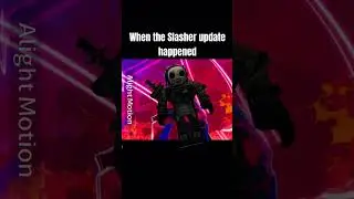 The Slasher Update