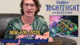 Dollywood Announces NightFlight Expedition for 2026! Initial Thoughts/Analysis
