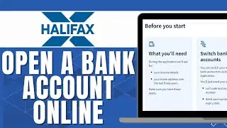 HOW TO OPEN A HALIFAX BANK ACCOUNT ONLINE