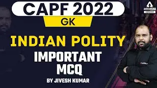 CAPF Assistant Commandant Preparation | Indian Polity Important MCQ  | CAPF Online Classes 2022