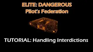 Elite: Dangerous Tutorials - Handling Interdictions
