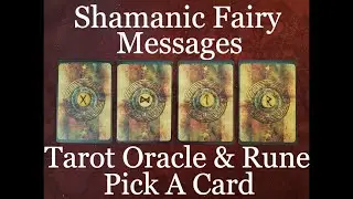Shamanic Fairy Messages (Tarot Pick A Card Reading)