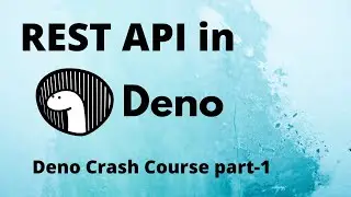 How to build a REST API in Deno | Deno Crash Course (part-1)