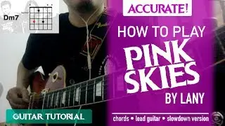 HOW TO PLAY PINK SKIES BY LANY (GUITAR TUTORIAL) | ACCURATE