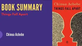 Things Fall Apart by Chinua Achebe | A Deep Dive into a Literary Masterpiece