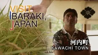 -KAWACHI TOWN- VISIT IBARAKI,JAPAN GUIDE